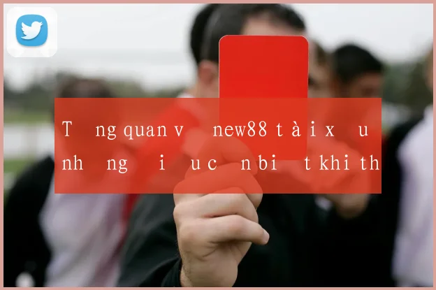 Tổng quan về new88 tài xỉu những điều cần biết khi tham gia