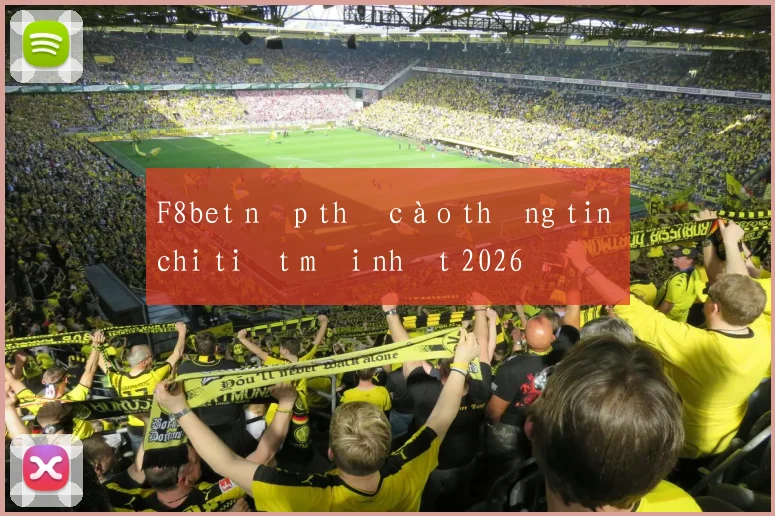 F8bet nạp thẻ cào thông tin chi tiết mới nhất 2026