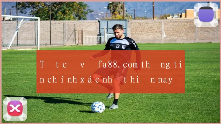 Tất cả về fa88.com thông tin chính xác nhất hiện nay